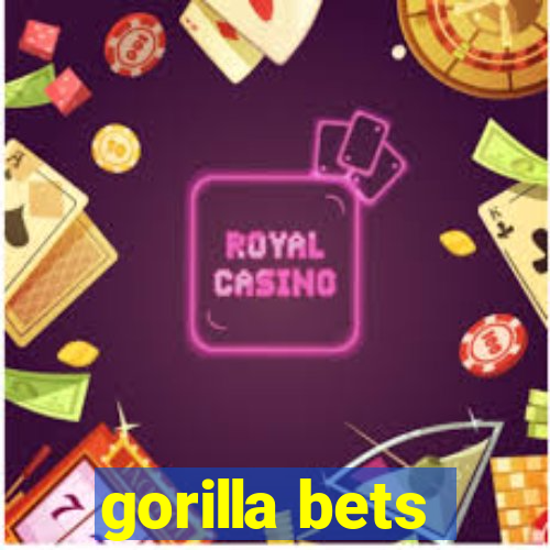 gorilla bets